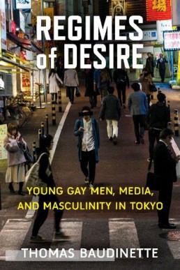 Regimes of Desire (Young Gay Men, Media, and Masculinity in Tokyo) PDF