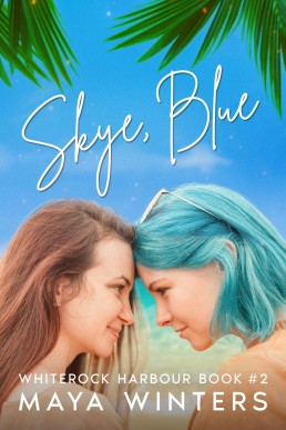 Skye, Blue (Whiterock Harbour Book 2)