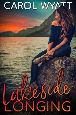 Lakeside Longing (Beyond The Red Carpet Book 3)