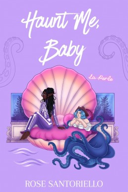 Haunt Me, Baby: A Taboo Sapphic Monster Romance (Augury University Book 3)