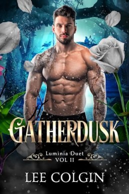 Gatherdusk: Luminia Duet Volume II  (Luminia 3)