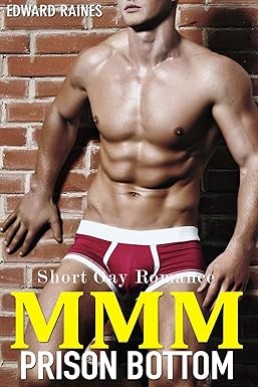 MMM Prison Bottom: First Time Gay Short Story (Big Gay Collection)