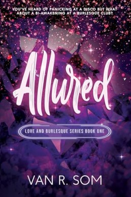 Allured (Love and Burlesque 1)