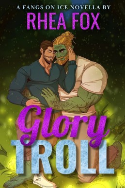 Glory Troll (Fangs on Ice 2)