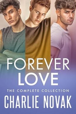 Forever Love: The Complete Collection (Forever Love #1-3 + 4 shorts)