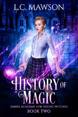 History of Magic (Ember Academy for Young Witches Book 2)