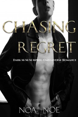 Chasing Regret: A Dark MMM Omegaverse Mpreg Romance