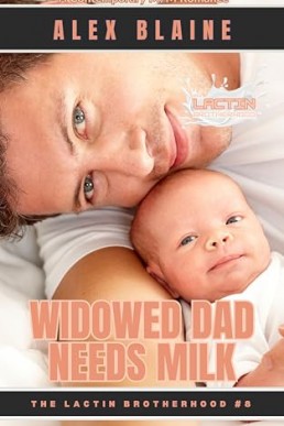 Widowed Dad Needs Milk (The Lactin Brotherhood 9)