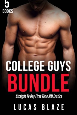 College Guys Bundle: Straight To Gay First Time MM Erotica (Lucas Blaze Collections)