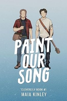 Paint Our Song (Cloverlily 1)