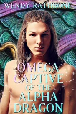 Omega Captive of the Alpha Dragon (Alpha Dragons 1)