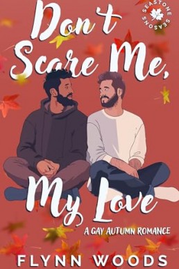 Don’t Scare Me, My Love (Seastone Seasons 1)