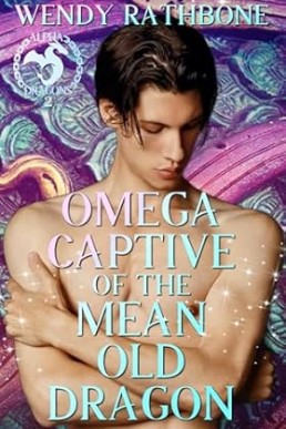 Omega Captive of the Mean Old Dragon (Alpha Dragons 2)