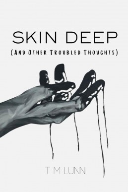 Skin Deep: And Other Troubled Thoughts