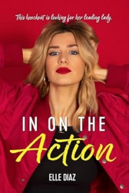 In on the Action (Seducing Steel City book 2)‎