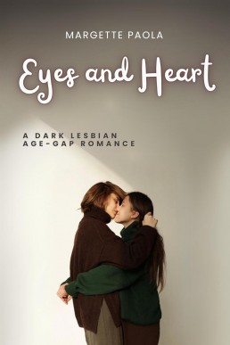 Eyes and Heart: A Dark Lesbian Age-Gap Romance