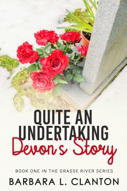 Quite an Undertaking: Devon's Story: Book One in the Grasse River Series (2024 Edition)