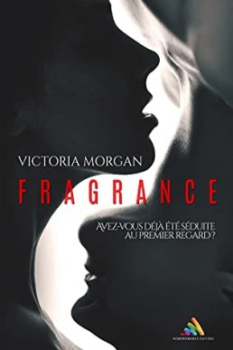 Fragrance (Fragrance #1) (French Edition)