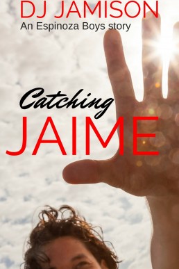 Catching Jaime (Espinoza Boys 2)