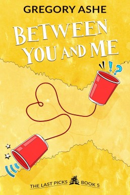 Between You and Me (The Last Picks 5)