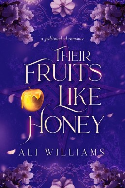 Their Fruits like Honey (The Unleashed Fae: A Sapphic Godstouched Romance Book 2)