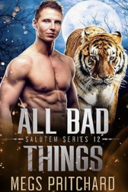 All Bad Things (Salutem 12)