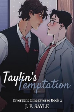 Taylin's Temptation (Divergent Omegaverse 2)