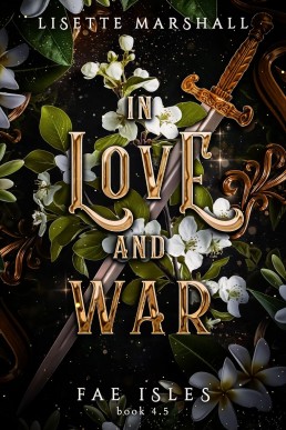 In Love and War: A Sapphic Fantasy Romance (Fae Isles #4.5)