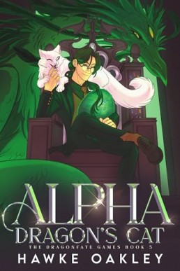 Alpha Dragon’s Cat (The Dragonfate Games 5)