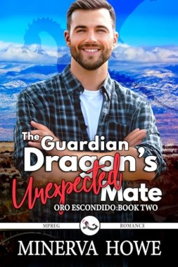 The Guardian Dragon’s Unexpected Mate (Oro Escondido 2)