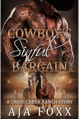 Cowboy’s Sinful Bargain (Cross Creek Ranch 1)