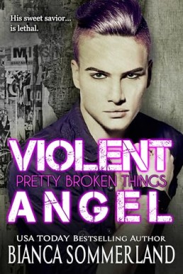 Violent Angel (Pretty Broken Things 1)