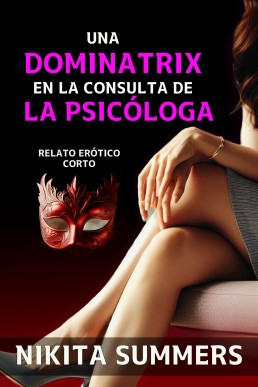 Una Dominatrix en la consulta de la psicóloga (Spanish Edition)