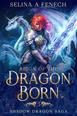 Reign of the Dragon Born (Shadow Dragon Saga Book 5)