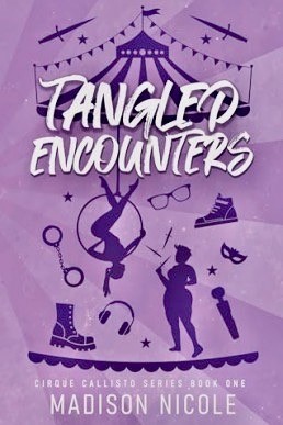 Tangled Encounters: A Sapphic Circus Romance (Cirque Callisto Series Book 1)