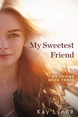 My Sweetest Friend (My Friend Book 3)