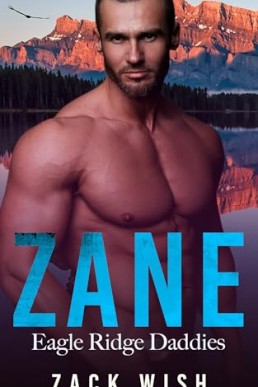 Zane (Eagle Ridge Daddies 3)