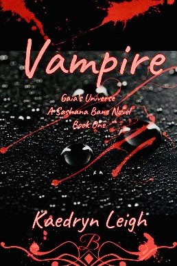 Vampire: A Sashana Bane Novel (Gaia’s Universe Book 1)