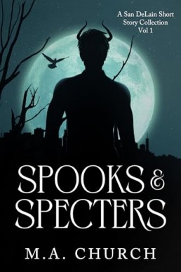 Spooks & Specters (A San DeLain Short Story Collection Volume 1)