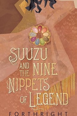 Suuzu and the Nine Nippets of Legend (Amaranthine Interludes 2)