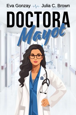 Doctora Mayot (Urgencias nº 3) (Spanish Edition)