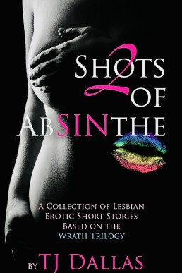 2 Shots of Absinthe: Lesbian Erotic Short Stories