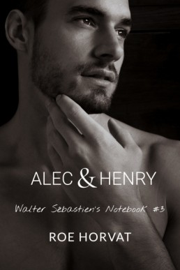 Alec & Henry (Walter Sébastien's Notebook 3)