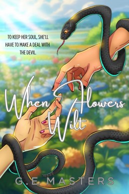 When Flowers Wilt (Deal with the Devil Duet, #1)