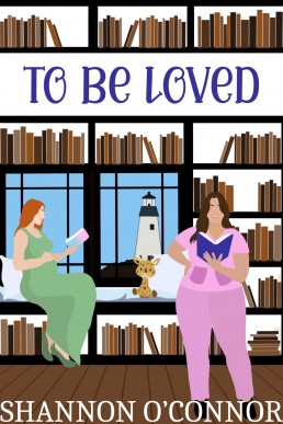 To Be Loved (Lighthouse Lovers Book 3)