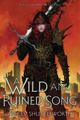 A Wild and Ruined Song (Hollow Star Saga Book 4)