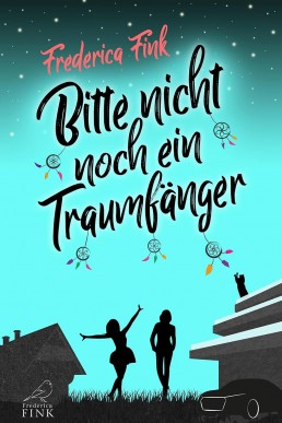 Bitte nicht noch ein Traumfänger (German Edition)