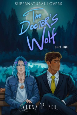 The Doctor's Wolf: Part One (Supernatural Lovers Book 1)