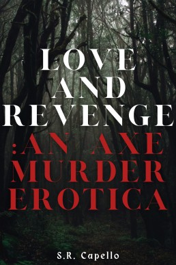 Love and Revenge: An Axe Murder Erotica