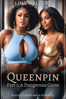 Queenpin: A Dangerous Game: Black Lesbian Mafia Romance